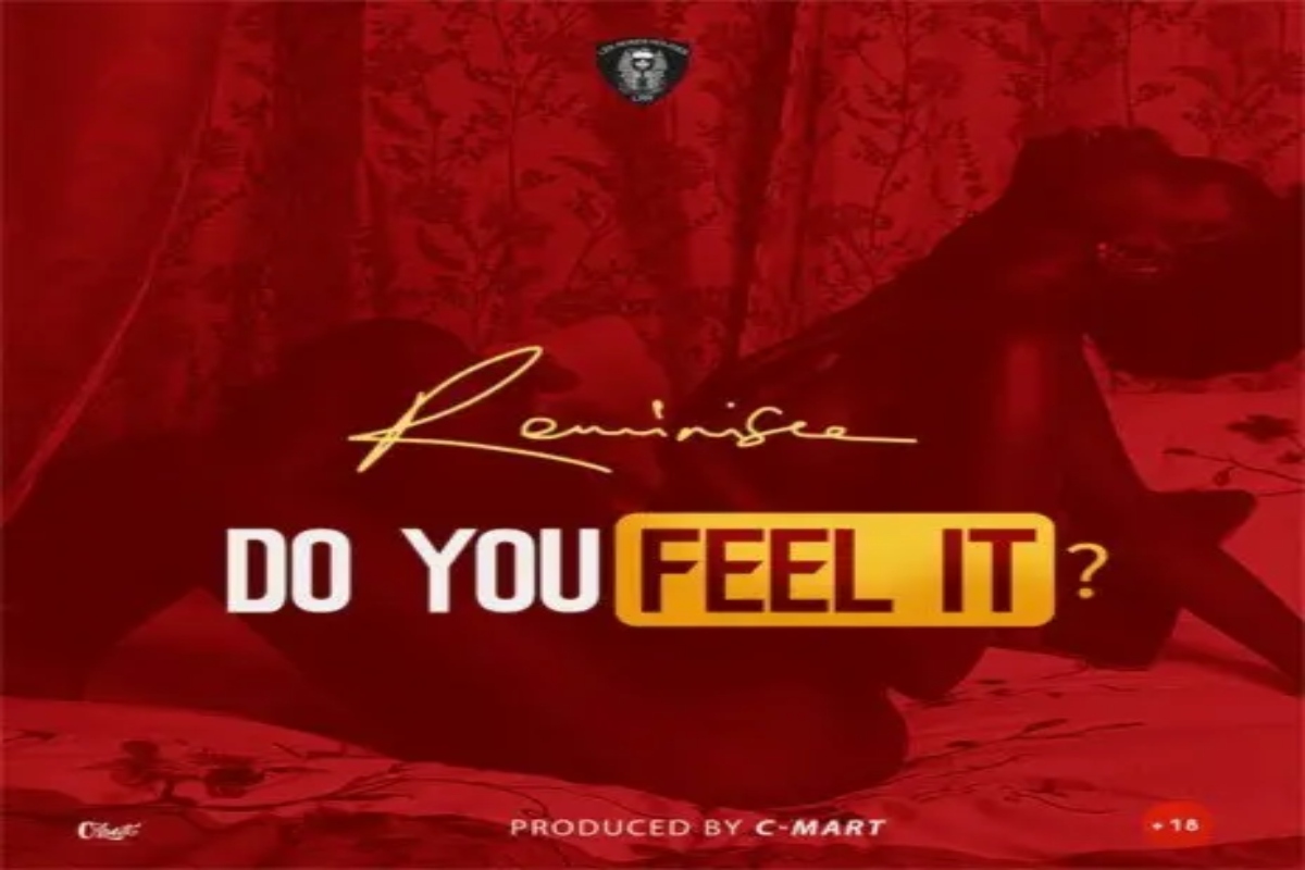 LYRICS: Reminisce – Attain You Feel It