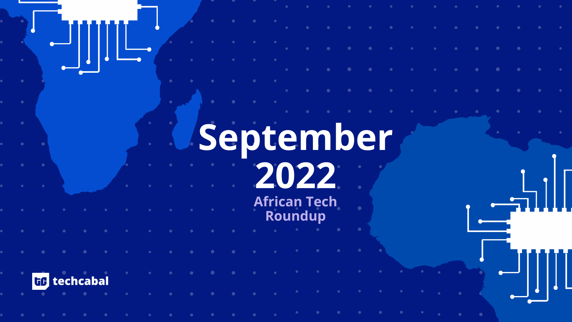 The main African tech strikes from September 2022