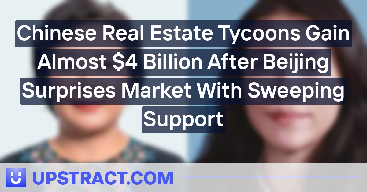 Chinese language Actual Property Tycoons Achieve Nearly $4 Billion After Beijing Surprises Market With Sweeping Assist