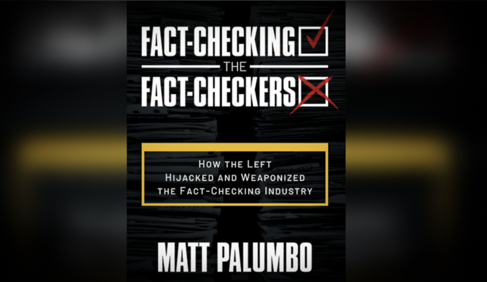 Matt Palumbo’s ‘Reality-Checking the Reality-Checkers’: How We Know Politifact Is Biased