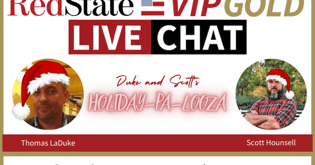 VIP Gold Chat:  Duke and Scott’s HOLIDAY-PA-LOOZA!