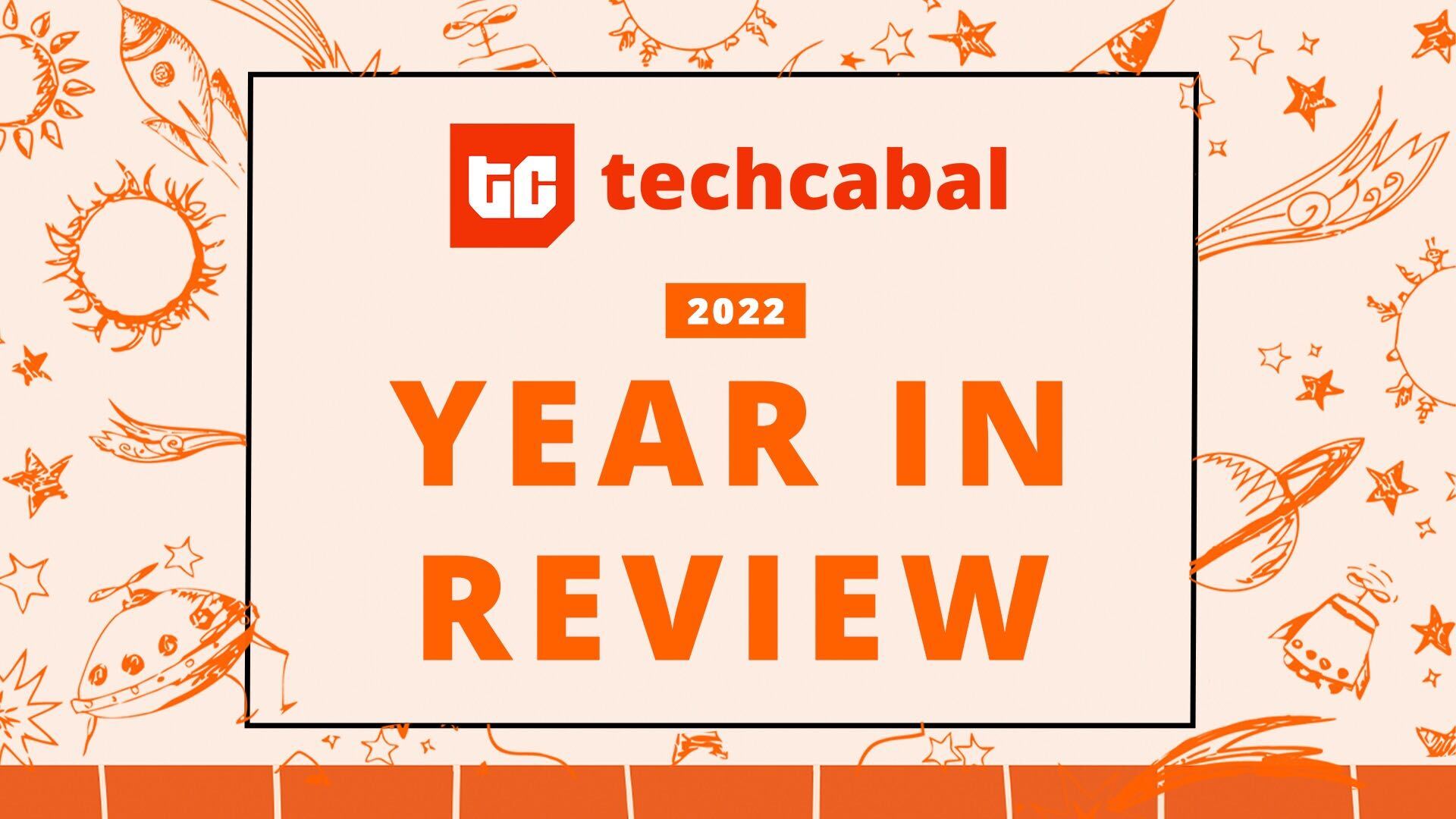 2022 evaluation: a prolific yr for TechCabal