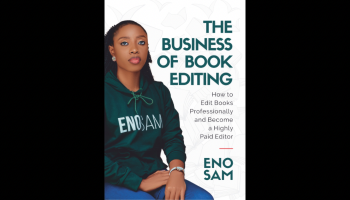 A Information to Changing into a Ebook Editor -A Overview of Eno Sam’s The Enterprise of Ebook Modifying