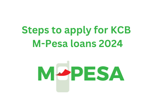 Newest steps to use for emergency KCB MPesa loans 2024