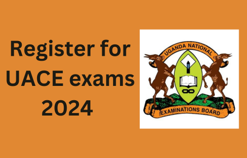 Easy methods to register for UACE exams 2024