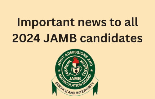 Newest information for college students sitting for JAMB from April 19 to 29 2024