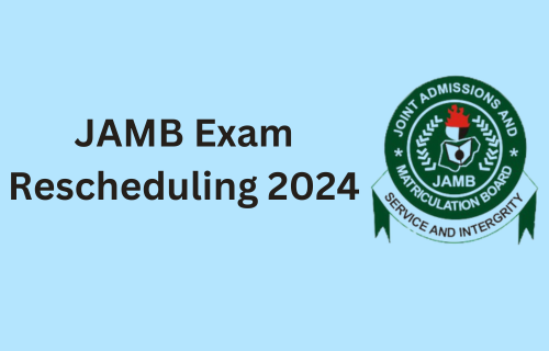 JAMB examination reschedule 2024