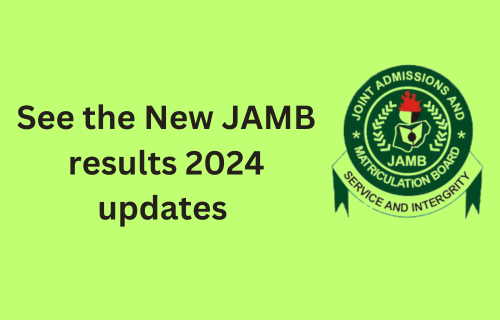 New JAMB outcomes 2024 updates 