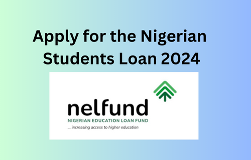 Apply for the brand new Nigeria NELFUND Scholar Mortgage 2024