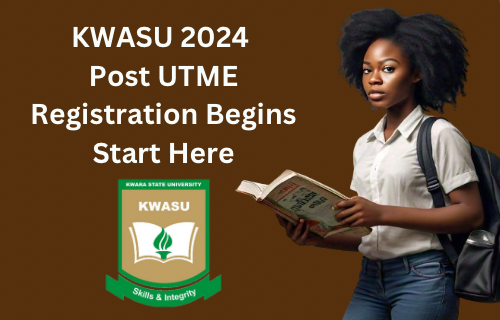 Kwasu Publish UTME 2024 software course of and necessities 