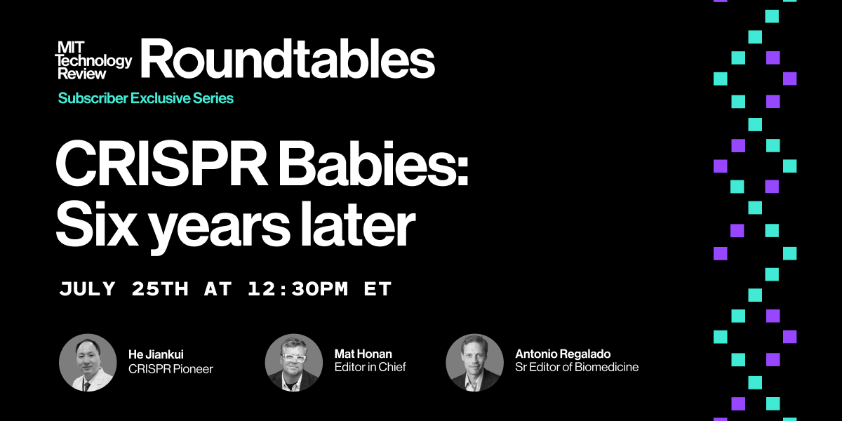 Roundtables: CRISPR Infants—Six years later