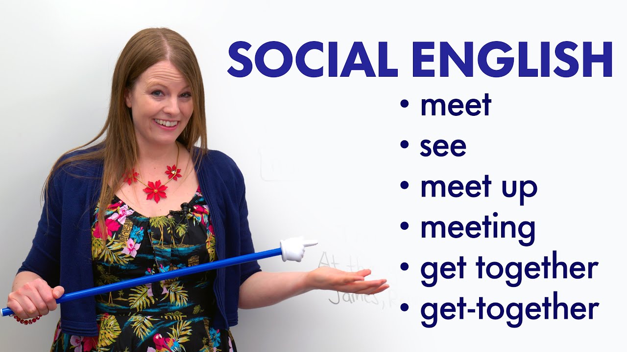 Simple English Dialog: MEET, SEE, GET TOGETHER, MEET UP…