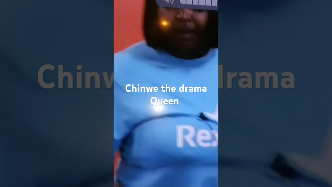 chinwe the drama Queen