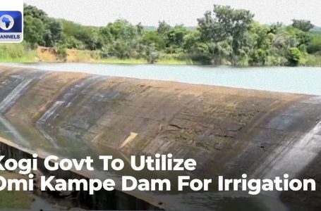 Kogi Agriculture: Govt To Make the most of Omi Kampe Dam For Irrigation