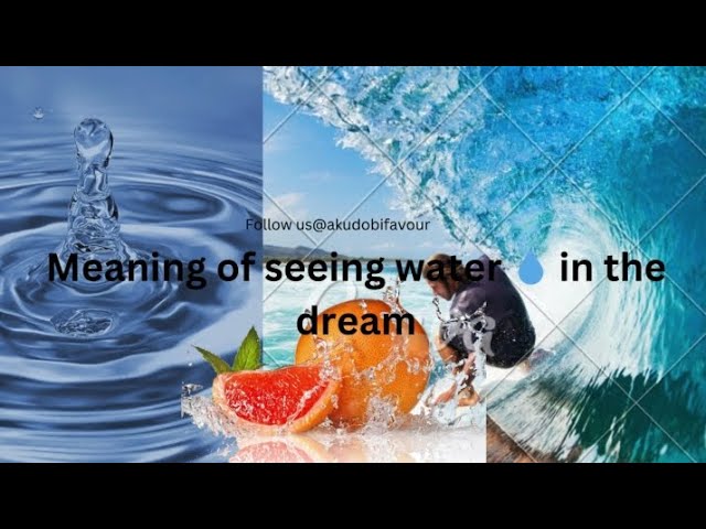 that means of seeing water 💦 within the dream #water #dance