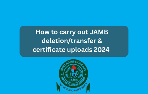 JAMB 2024 deletion and outcomes certificates add companies begin