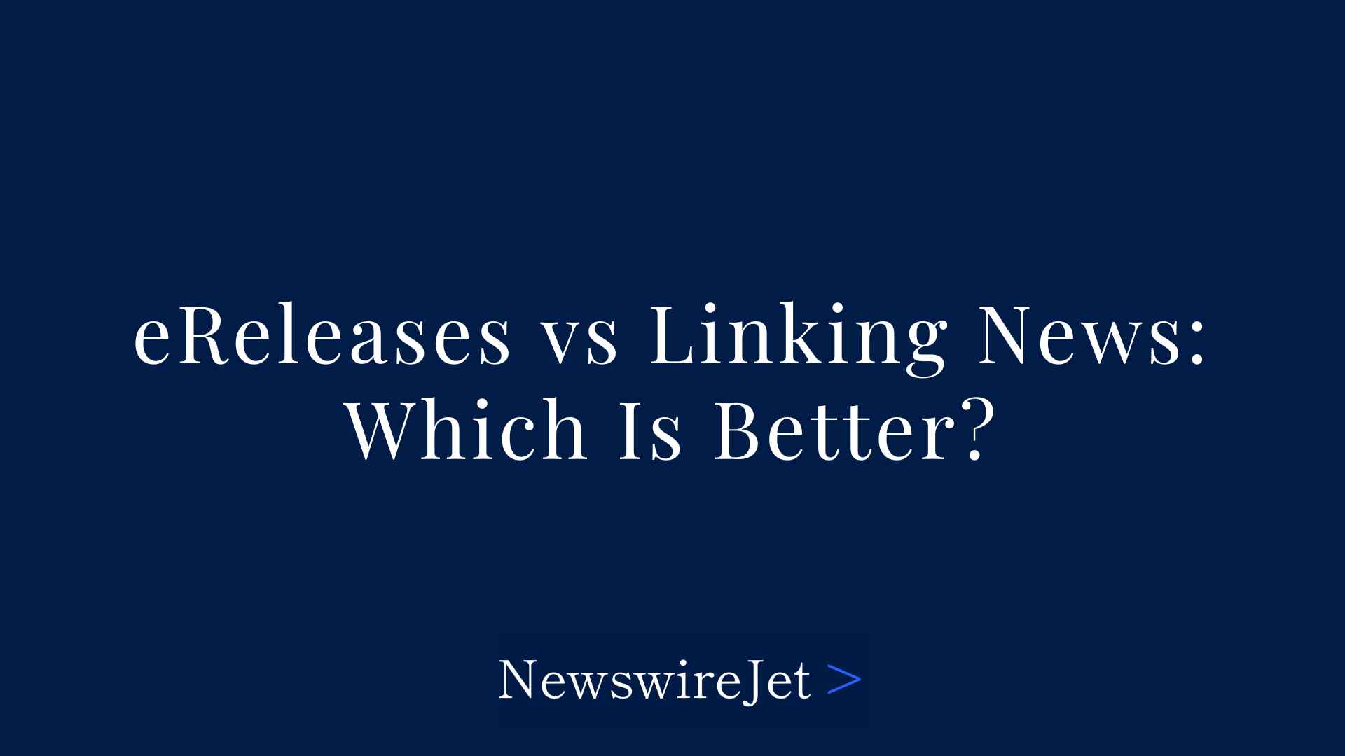 eReleases vs Linking Information: Evaluating Prime Press Launch Distribution Providers