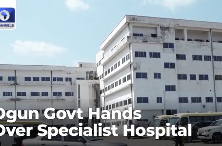 Ogun Govt Palms Over Specialist Hospital To Devt Companions