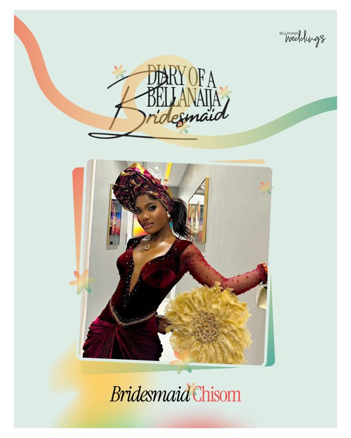 Each Bride Wants Bridesmaids Like Chisom Who’s The Lifetime of The Get together! #DiaryOfABellaNaijaBridesmaid