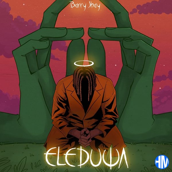 Barry Jhay – Eleduwa