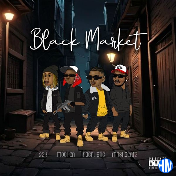 Mochen – Black Market ft Focalistic, MashBeatz & 25K