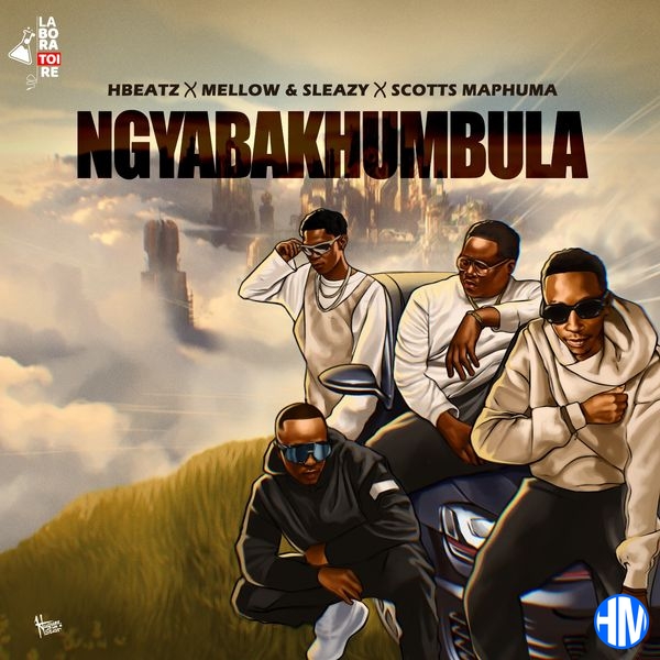 Hbeatz – Ngyabakhumbula Ft. Mellow, Sleazy & Scotts Maphuma