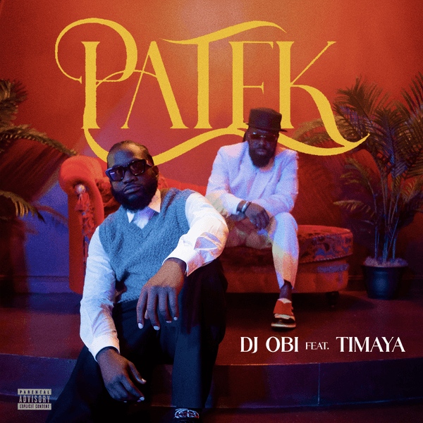 DJ OBI – PATEK ft Timaya