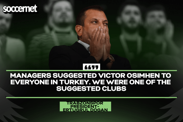Why we refused to signal Victor Osimhen final summer time – Trabzonspor President Ertuğrul Doğan