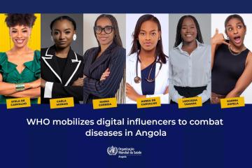 WHO mobilizes digital influencers to combat diseases in Angola