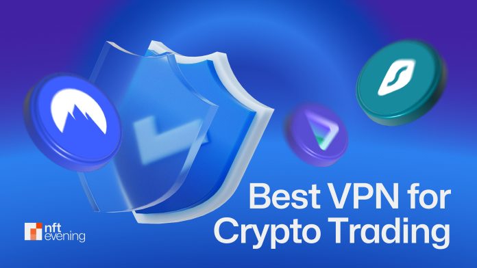 8 Best VPNs For Crypto Trading in 2025