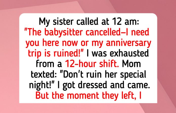 I Refuse to Drop Everything to Be My Sister’s Free Babysitter