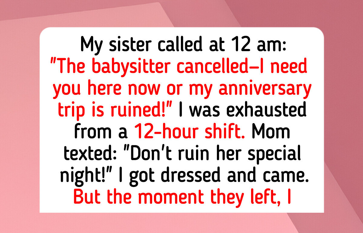 i-refuse-to-drop-everything-to-be-my-sisters-free-babysitter.jpg I Refuse to Drop Everything to Be My Sister’s Free Babysitter