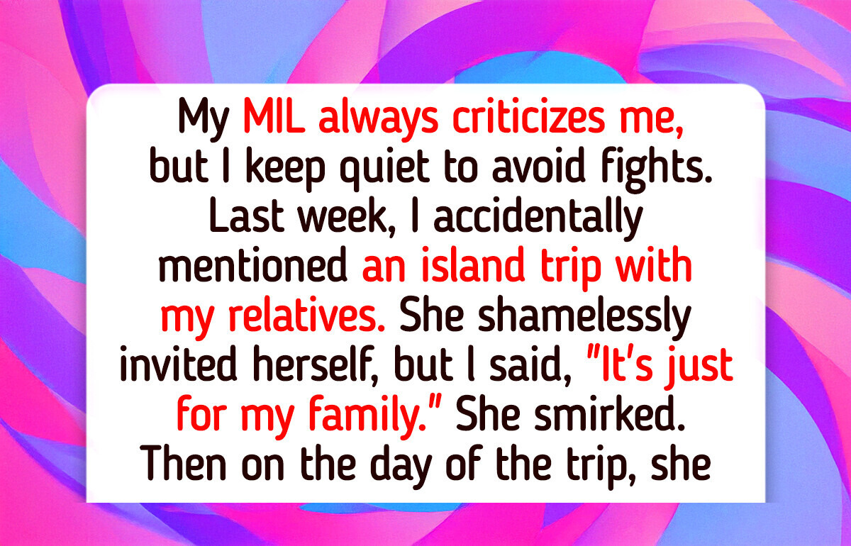 i-excluded-my-mil-from-a-vacation-its-only-for-my-family.jpg I Excluded My MIL From a Vacation, It’s Only for My Family